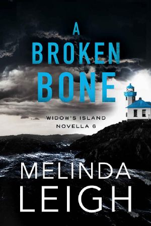 [Widow's Island 06] • A Broken Bone (Widow's Island Novella)